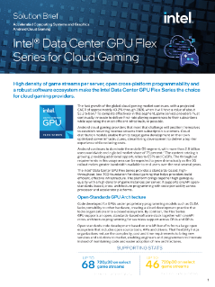 Chuỗi Flex Intel® Data Center GPU - Tóm lược Giải pháp Chơi game Đám mây